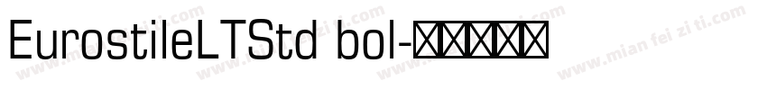 EurostileLTStd bol字体转换